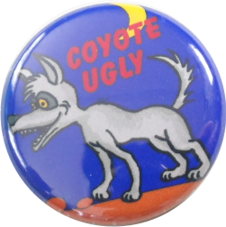 Coyote ugly button